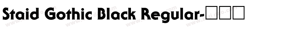 Staid Gothic Black Regular字体转换